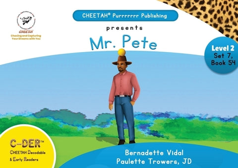 C-DER (Cheetah Decodable & Early Readers) Set 7, Book 54, Mr. Pete by Trowers-Lawrence, Paulette