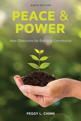 Peace and Power: New Directions for Building Community by Chinn, Peggy