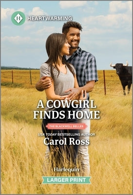 A Cowgirl Finds Home: A Clean and Uplifting Romance by Ross, Carol