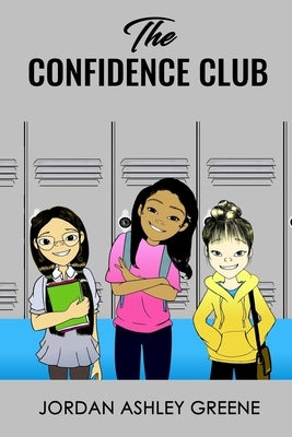 The Confidence Club: Boosting Confidence for Middle School Girls by Poplar, Trinity Elizabeth