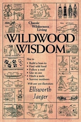 Wildwood Wisdom by Jaeger, Ellsworth