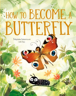 How to Become a Butterfly by Sekaninova, Stepanka
