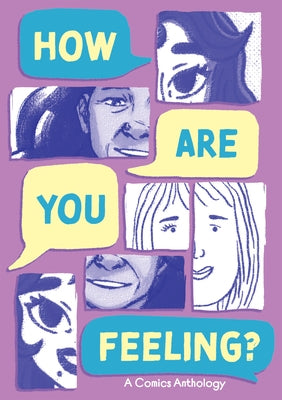 How Are You Feeling? a Comics Anthology by Andeasyand