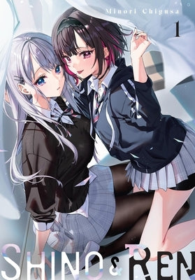 Shino & Ren, Vol. 1 (Manga): Volume 1 by Chigusa, Minori