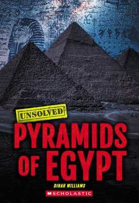 Pyramids of Egypt (Unsolved) by Williams, Dinah