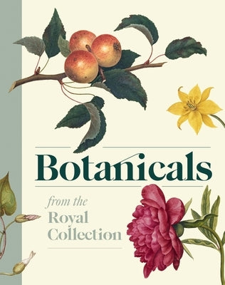 Botanicals: Botanical Art from the Royal Collection by Royal Collection Trust