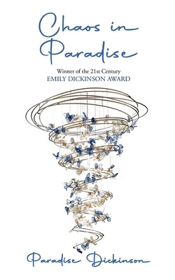 Chaos in Paradise by Dickinson, Paradise