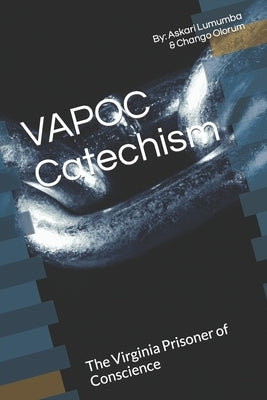 VAPOC Catechism: The Virginia Prisoner of Conscience by Olorum, Chango