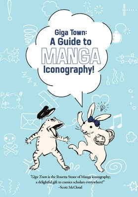 Giga Town: The Guide to Manga Iconography by Kouno, Fumiyo