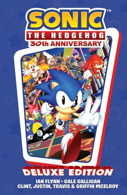 Sonic the Hedgehog 30th Anniversary Celebration: The Deluxe Edition by Flynn, Ian