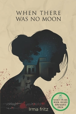 When There Was No Moon by Fritz, Irma