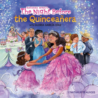The Night Before the Quinceañera by Wing, Natasha