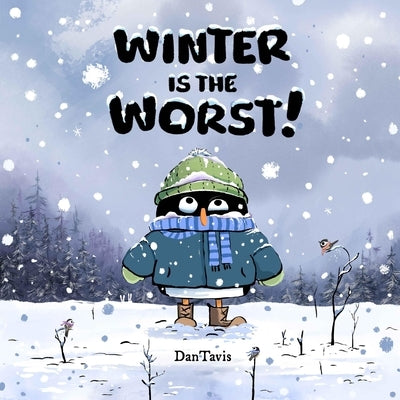 Winter Is the Worst! by Tavis, Dan