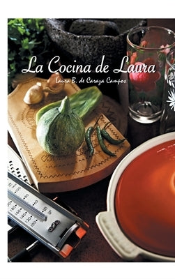 La Cocina de Laura by Campos, Laura B. de Caraza