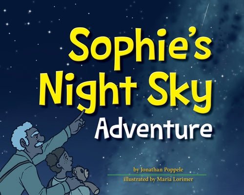 Sophie's Night Sky Adventure by Poppele, Jonathan
