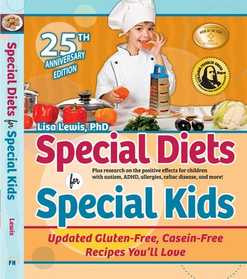 Special Diets for Special Kids: Updated Gluten-Free, Casein-Free Recipes You'll Love by Lewis, Lisa