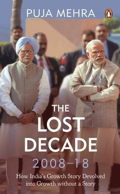 Lost Decade (2008-18) by Mehra, Puja