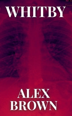 Whitby by Brown, Alex