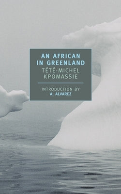 An African in Greenland by Kpomassie, T&#195;&#169;t&#195;&#169;-Michel