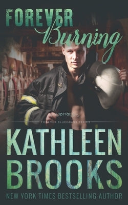 Forever Burning: Forever Bluegrass #22 by Brooks, Kathleen