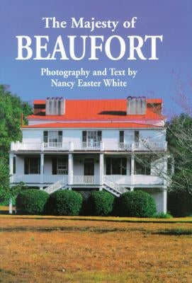 The Majesty of Beaufort by White, Nancy