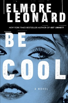 Be Cool by Leonard, Elmore
