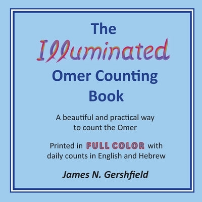 The Illuminated Omer Counting Book by Gershfield, James N.
