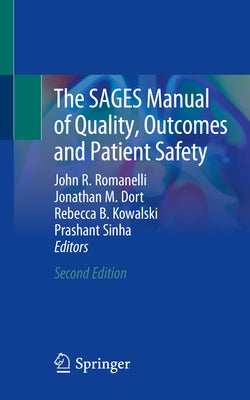 The Sages Manual of Quality, Outcomes and Patient Safety by Romanelli, John R.