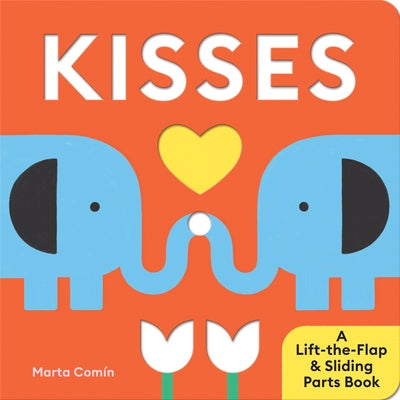 Kisses: A Lift-The-Flap & Sliding Parts Book by ComÃ­n, Marta