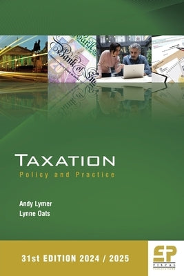 Taxation: Policy and Practice 2024/25 (31st edition) by Lymer, Andy