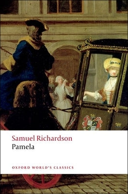 Pamela; Or, Virtue Rewarded by Richardson, Samuel