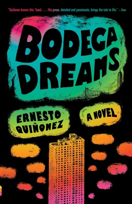 Bodega Dreams by Qui&#195;&#177;onez, Ernesto