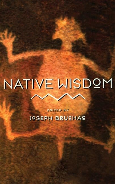 Native Wisdom by Bruchac, Joseph