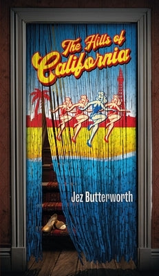 The Hills of California by Butterworth, Jez