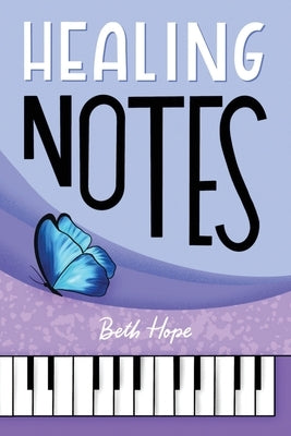 Healing Notes by Hope, Beth