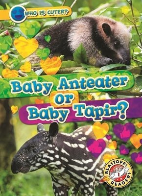 Baby Anteater or Baby Tapir? by Schuh, Mari C.