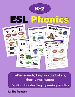 K-2 ESL Phonics: reading, handwriting, speaking practice by Tiemann, Ellie