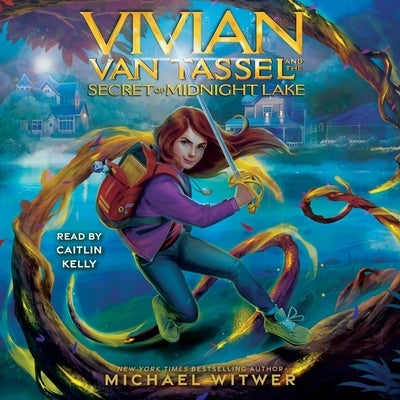 Vivian Van Tassel and the Secret of Midnight Lake by Witwer, Michael