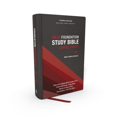 Nkjv, Foundation Study Bible, Large Print, Hardcover, Red Letter, Comfort Print: Holy Bible, New King James Version by Thomas Nelson