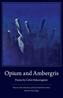 Opium and Ambergris by Dekeersgieter, Colin