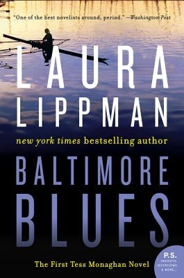 Baltimore Blues: The First Tess Monaghan Novel by Lippman, Laura