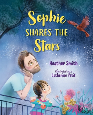 Sophie Shares the Stars by Smith, Heather