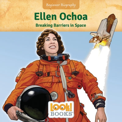 Ellen Ochoa: Breaking Barriers in Space by Walters, Jennifer Marino