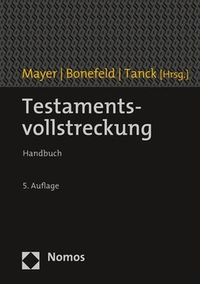 Testamentsvollstreckung: Handbuch by Bonefeld, Michael