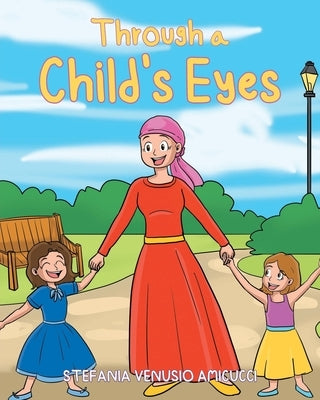 Through a Child's Eyes by Amicucci, Stefania Venusio