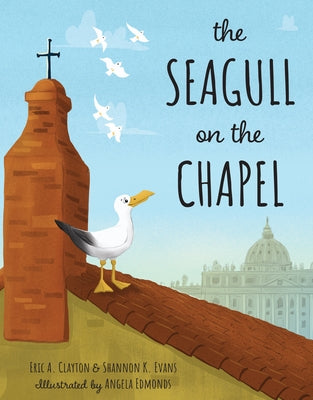 The Seagull on the Chapel: A Story of Value and Worth by Evans, Shannon K.