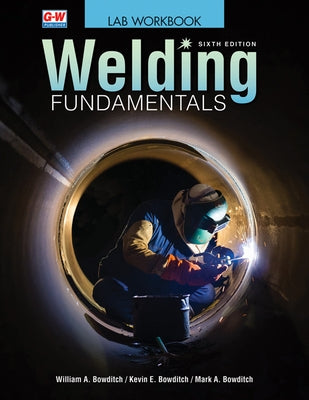 Welding Fundamentals by Bowditch, William A.