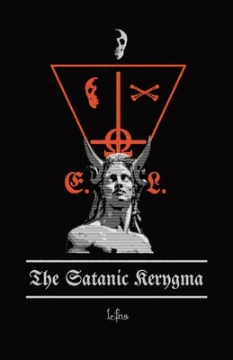 The Satanic Kerygma by Ns, Lcf