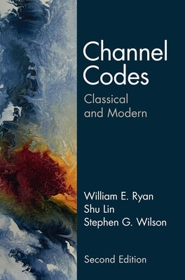 Channel Codes by Ryan, William E.