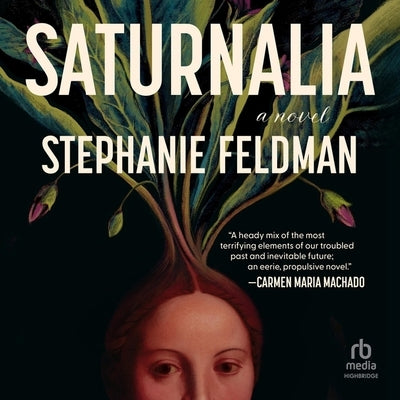 Saturnalia by Feldman, Stephanie